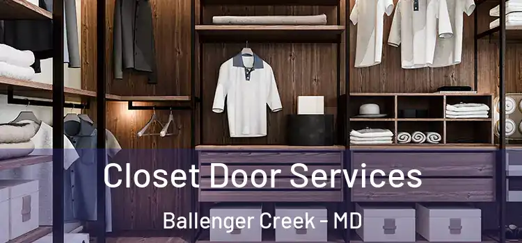 Closet Door Services Ballenger Creek - MD