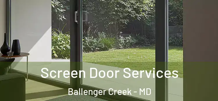 Screen Door Services Ballenger Creek - MD