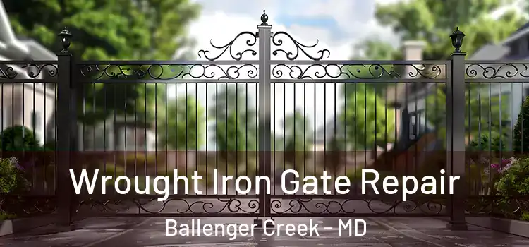 Wrought Iron Gate Repair Ballenger Creek - MD